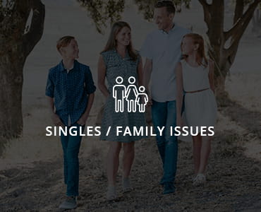 Singles / Family Issues